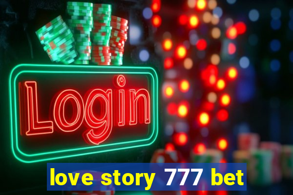 love story 777 bet